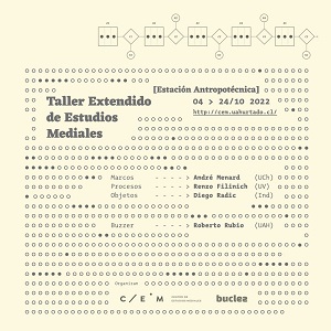 Taller Extendido de Estudios Mediales: Estación Antropotécnica